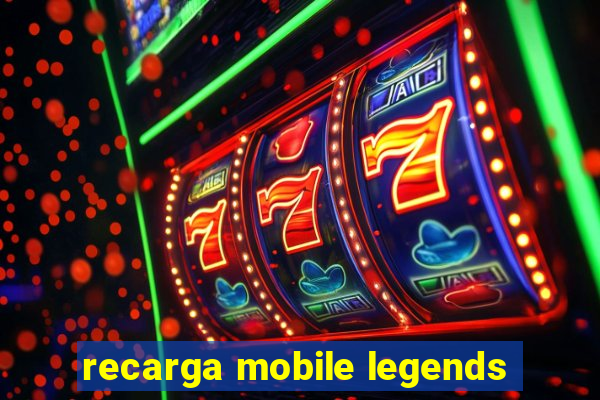 recarga mobile legends